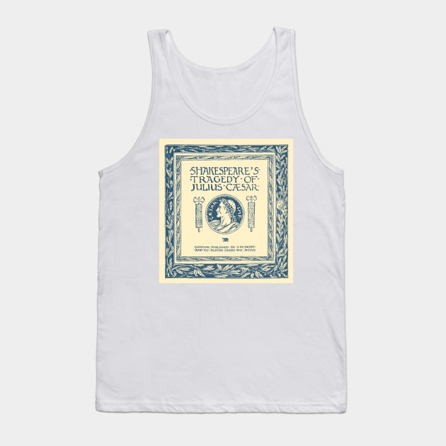 Shakespeares Tragedy of Julius Caeser Tank Top by wildtribe